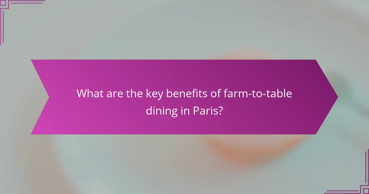What are the key benefits of farm-to-table dining in Paris?